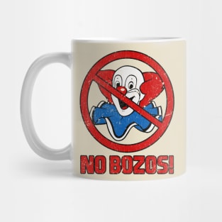 No Bozos! Mug